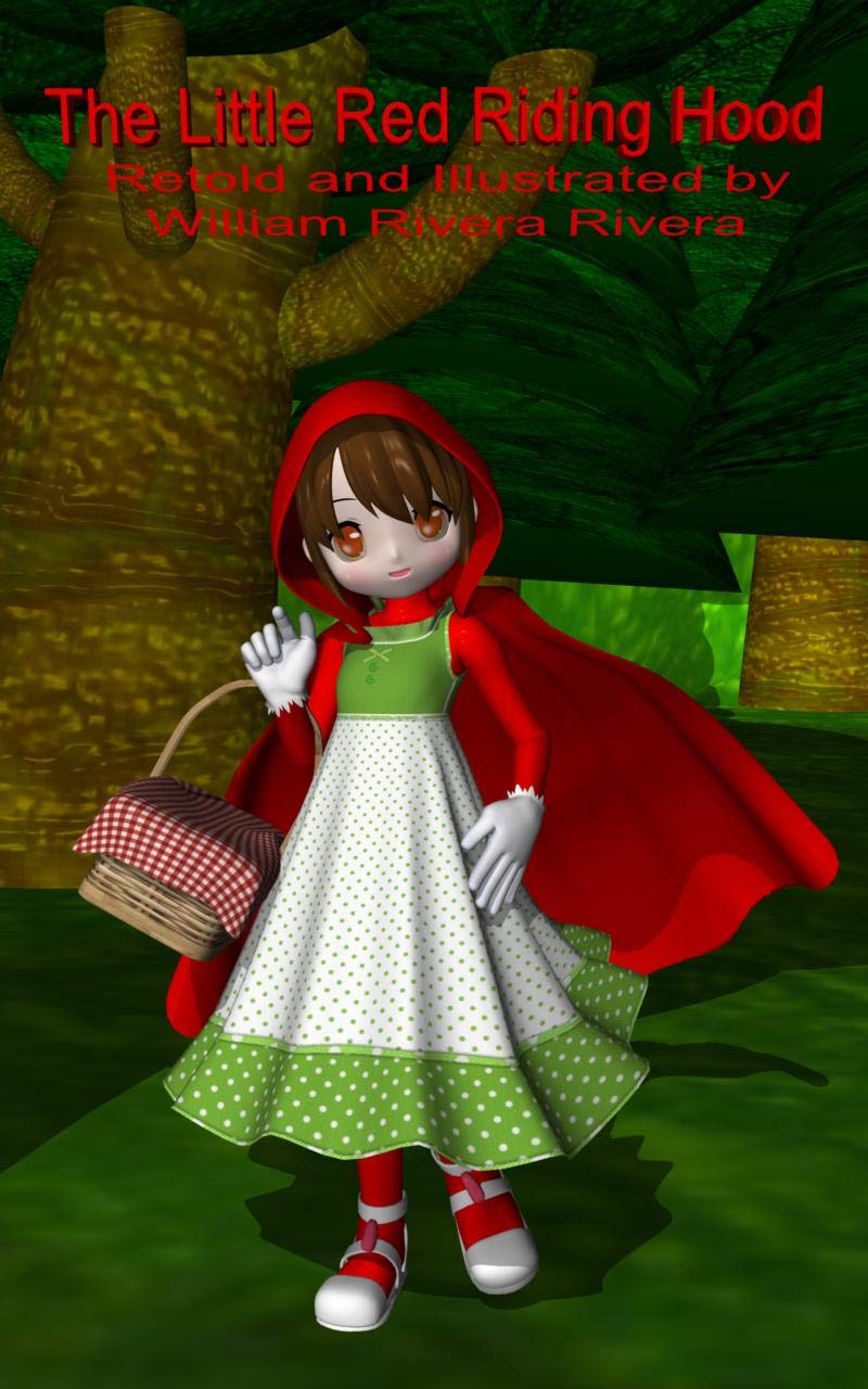 The Little Red Riding Hood — Retold and Illustrated by William Rivera Rivera
